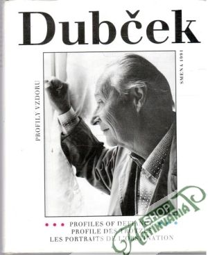 Dubček - Profily vzdoru - Kolektív autorov