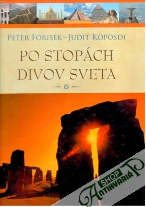 Po stopách divov sveta - Forisek Peter, Koposdi Judit