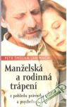 Šmolka Petr, Mach Jan - Manželská a rodinná trápení