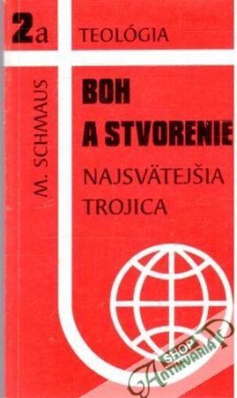 Boh a stvorenie - Schmaus M.