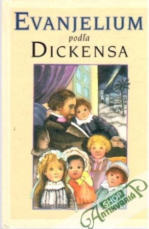 Evanjelium podľa Dickensa - Dickens Charles