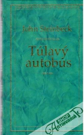 Túlavý autobus - Steinbeck John