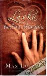 Lucado Max - Láska hodná dávania