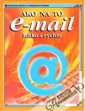 Obal knihy Ako na to - E-Mail ľahko a rýchlo