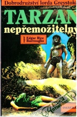 Tarzan nepřemožitelný - Burroughs Edgar Rice