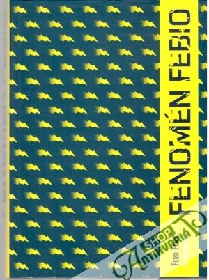 Fenomén Febio - Fenič Fero a kolektív