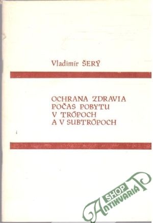 Obal knihy Ochrana zdravia počas pobytu v trópoch a v subtrópoch