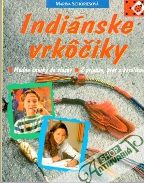 Indiánske vrkôčiky - Schoriesová Marina