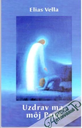 Uzdrav ma, môj Pane - Vella Elias
