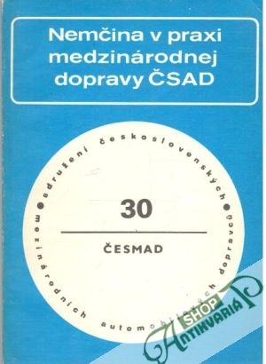 Nemčina v praxi medzinárodnej dopravy ČSAD 1. - Kolektív autorov