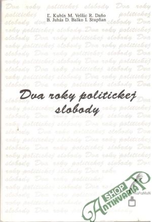 Dva roky politickej slobody - Kolektív autorov