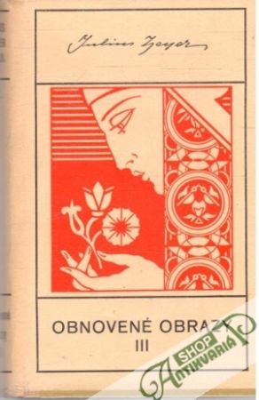 Obnovené obrazy III. - Zeyer Julius