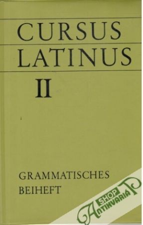 Obal knihy Cursus latinus II - grammatisches beiheft