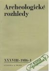 Kolektív autorov - Archeologické rozhledy 1-6/1986