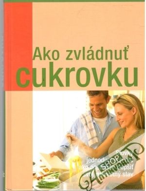 Obal knihy Ako zvládnuť cukrovku