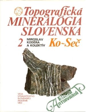 Obal knihy Topografická mineralógia Slovenska 2. Ko-Seč