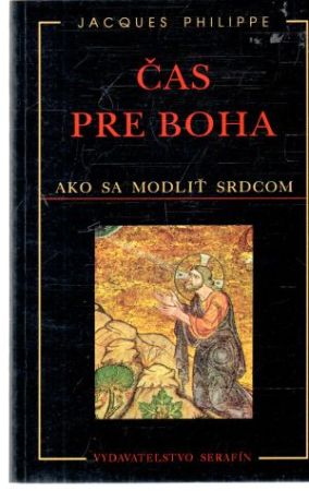 Obal knihy Čas pre Boha. Ako sa modliť srdcom