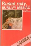 Roháčová Irena - Rušné roky, búrlivý mesiac