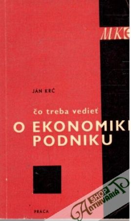 Obal knihy Čo treba vedieť O EKONOMIKE A PODNIKU