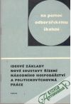 Kolektív autorov - Ideové základy nové soustavy řízení národního hospodářství a politickovýchovná práce