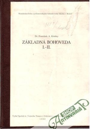 Základná Bohoveda I.-II. - Kišiday F. A.