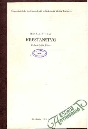 Kresťanstvo - Poslanie Ježiša Krista - Kišiday F. A.