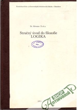 Stručný úvod do filozofie LOGIKA - Šoka Silvester
