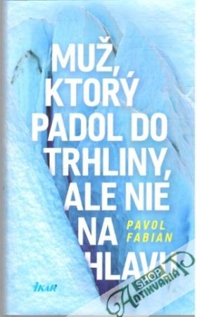 Obal knihy Muž, ktorý padol do trhliny, ale nie na hlavu