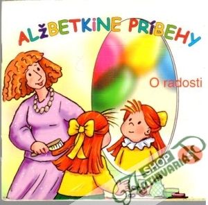 Alžbetkine príbehy O radosti - Kolektív autorov