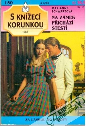 Na zámek přichází štěstí - Schwarzová Marianne