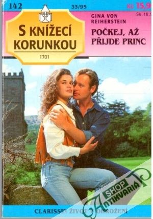 Počkej, až přijde princ - Von Reiherstein Gina