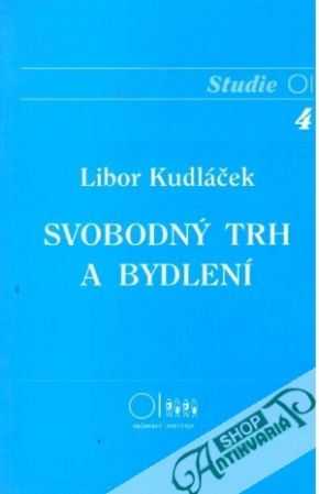 Svobodný trh a bydlení - Kudláček Libor