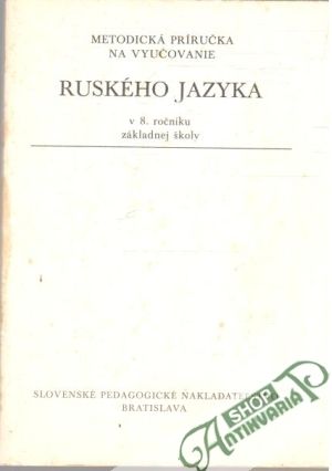 Obal knihy Metodická príručka na vyučovanie Ruského jazyka v 8. ročníku základnej školy