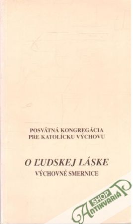 O ľudskej láske - výchovné smernice - Kolektív autorov
