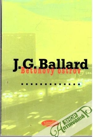 Betonový ostrov - Ballard J.G.