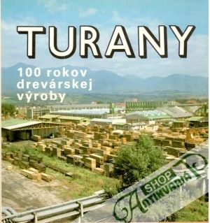 Obal knihy Turany - 100 rokov drevárskej výroby