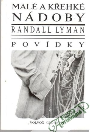 Malé a křehké nádoby - Lyman Randall