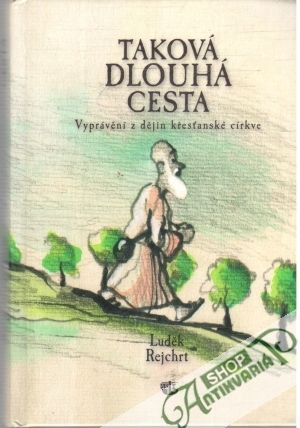 Taková dlouhá cesta - Rejchrt Luděk