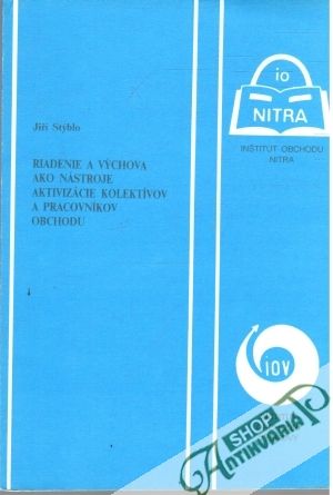 Obal knihy Riadenie a výchova ako nástroje aktivizácie kolektívov a pracovníkov obchodu