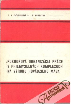 Obal knihy Pokroková organizácia práce v priemyselných komplexoch na výrobu hovädzieho mäsa