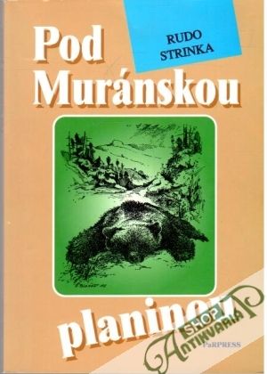 Pod Muránskou planinou - Strinka Rudo
