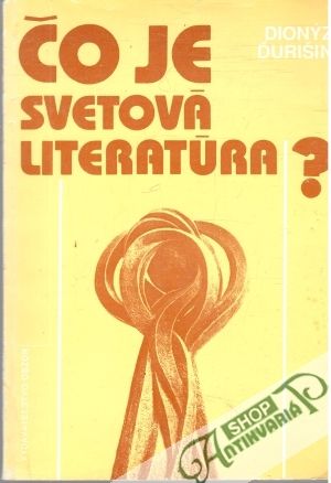 Čo je svetová literatúra? - Ďuriš Dionýz