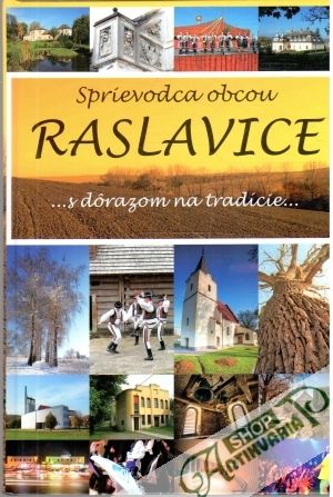 Obal knihy Sprievodca obcou Raslavice... s dôrazom na tradície...