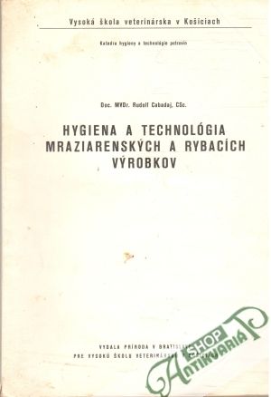 Obal knihy Hygiena a technológia mraziarenských a rybacích výrobkov