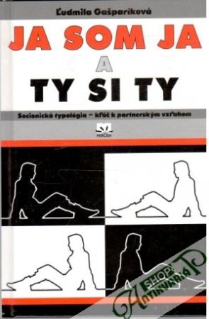 Ja som ja a ty si ty - Gašparíková Ľudmila