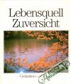 Scholz Heidemarie - Lebensquell Zuversicht