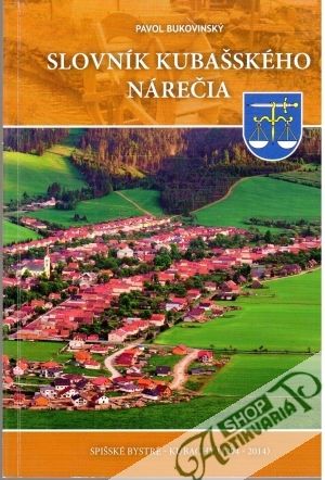 Slovník kubašského nárečia - Bukovinský Pavol