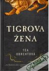 Obrehtová Téa - Tigrova žena