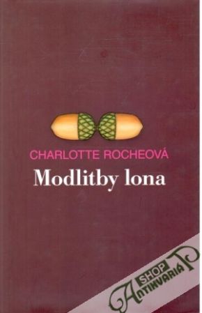 Modlitby lona - Rocheová Charlotte