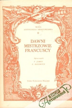 Dawni mistrzowie francuscy - Jamry F., Bacewicz K.